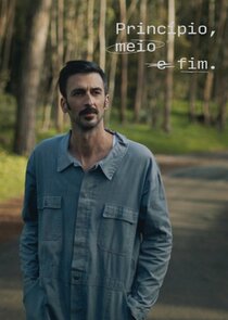 Princípio, Meio e Fim poster