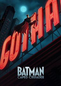 Batman: Caped Crusader poster