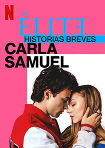 Élite Historias Breves: Carla Samuel poster