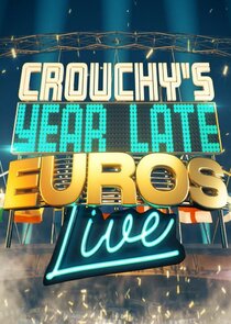 Crouchy's Year-Late Euros: Live poster