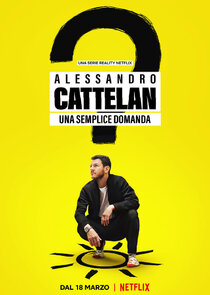 Alessandro Cattelan: una semplice domanda poster