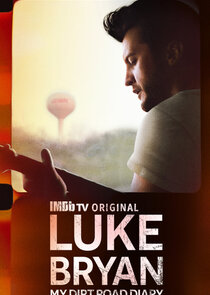 Luke Bryan: My Dirt Road Diary poster