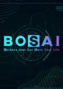 BOSAI: Science That Can Save Your Life poster