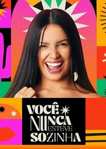 Você Nunca Esteve Sozinha: O Doc de Juliette poster