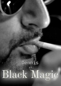 Dennis vs. Black Magic poster
