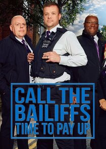 Call the Bailiffs: Time to Pay Up poster