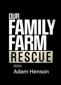 Our Family Farm Rescue with Adam Henson poster