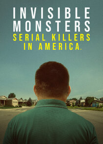 Invisible Monsters: Serial Killers in America poster