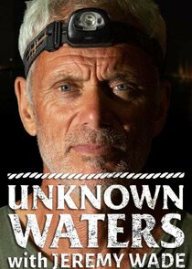 Unknown Waters with Jeremy Wade poster