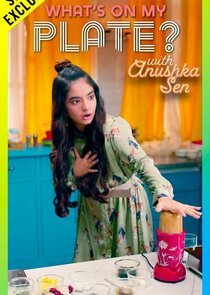What's On My Plate with Anushka Sen poster