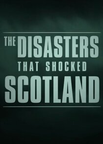 The Disasters That Shocked Scotland poster