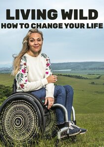 Living Wild: How to Change Your Life poster
