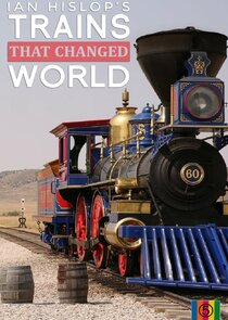Ian Hislop's Trains That Changed the World poster