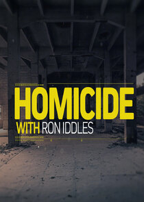 Homicide with Ron Iddles poster