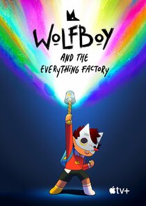 Wolfboy and the Everything Factory poster