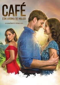 Café con Aroma de Mujer poster