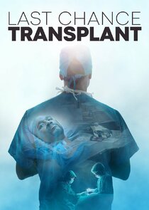 Last Chance Transplant poster