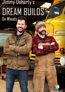 Jimmy Doherty's Dream Builds on Wheels poster