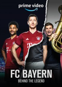 FC Bayern - Behind the Legend poster