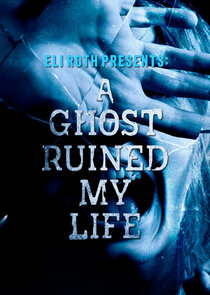 A Ghost Ruined My Life poster