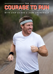 The Courage to Run with Chip Gaines & Gabe Grunewald poster