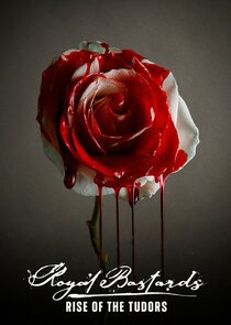 Royal Bastards: Rise of the Tudors poster