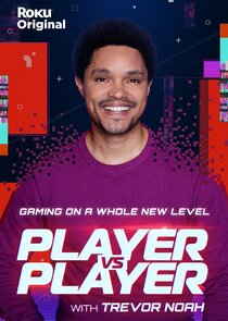 Player vs. Player with Trevor Noah poster