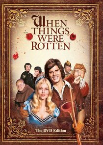 When Things Were Rotten poster