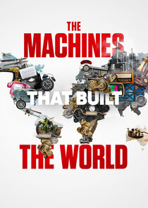 Machines That Built the World poster