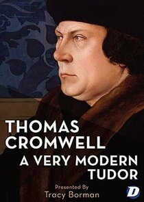Thomas Cromwell: A Very Modern Tudor poster