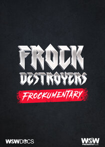Frock Destroyers: Frockumentary poster