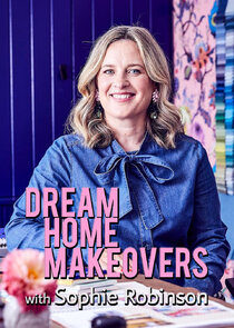 Dream Home Makeovers with Sophie Robinson poster