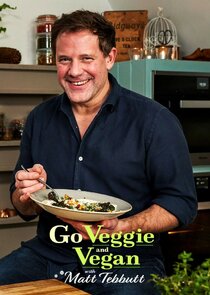 Go Veggie and Vegan with Matt Tebbutt poster