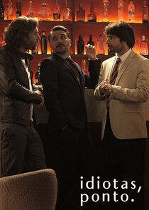 Idiotas, Ponto poster