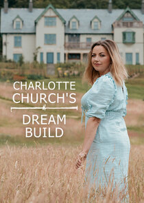 Charlotte Church's Dream Build poster