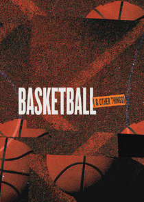 Basketball and Other Things poster