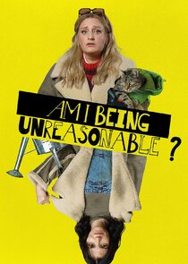 Am I Being Unreasonable? poster