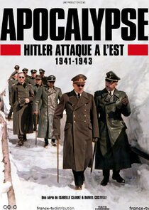 Apocalypse : Hitler attaque à l'Est poster