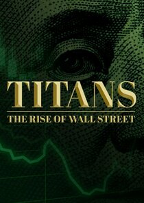 Titans: The Rise of Wall Street poster