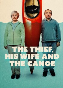 The Thief, His Wife and the Canoe poster