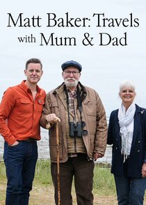 Matt Baker: Travels with Mum & Dad poster