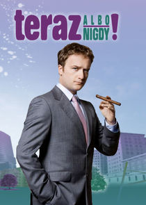 Teraz albo nigdy! poster