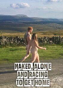 Naked, Alone and Racing to Get Home poster