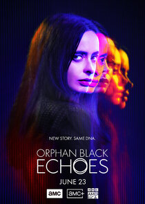 Orphan Black: Echoes poster