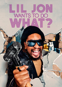 Lil Jon Wants to Do What? poster