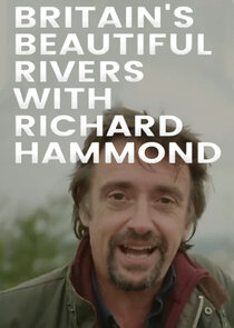 Britain's Beautiful Rivers with Richard Hammond poster