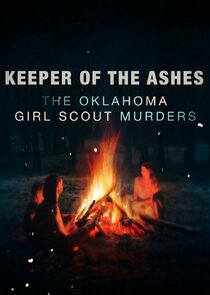 Keeper of the Ashes: The Oklahoma Girl Scout Murders poster