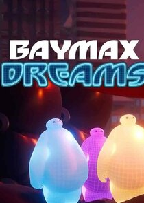 Baymax Dreams poster