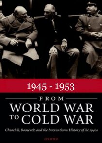 1945 - 1953: From World War to Cold War poster
