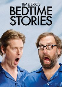 Tim and Eric's Bedtime Stories poster